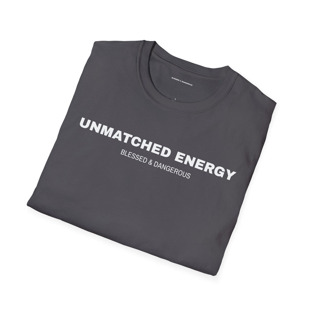 Unmatched Energy – Minimal Unisex T-Shirt