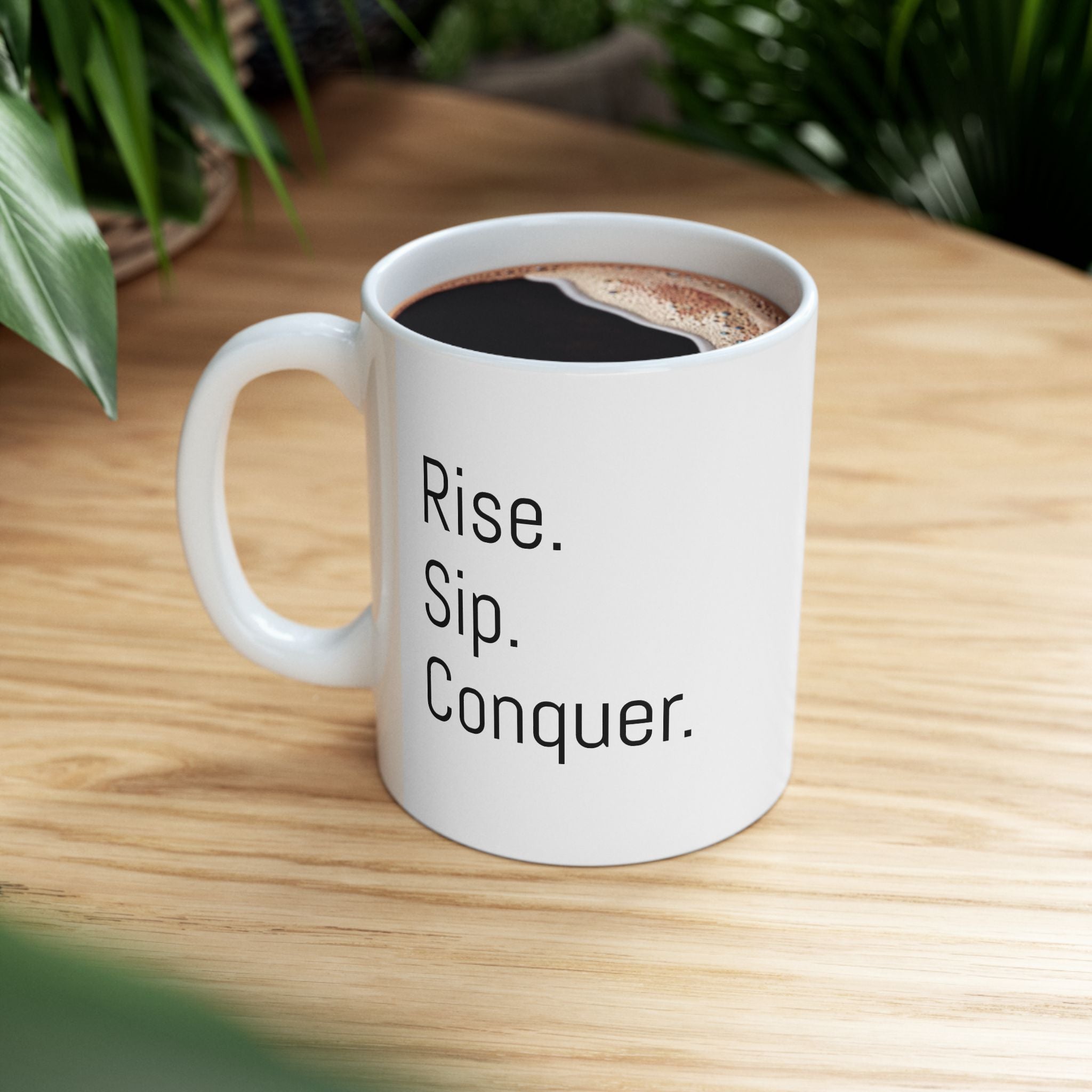 Rise Sip Conquer Motivational Coffee Mug – 11oz / 15oz