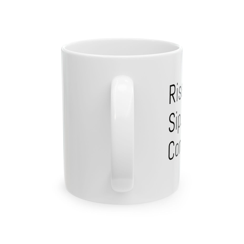 Rise Sip Conquer Motivational Coffee Mug – 11oz / 15oz