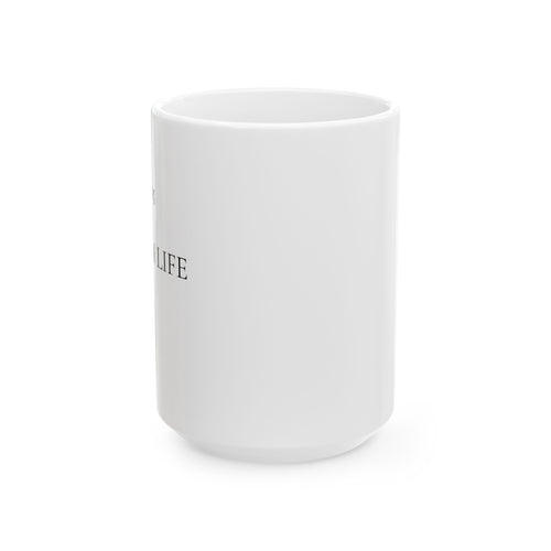 Creating My Dream Life – Mug (11oz / 15oz)