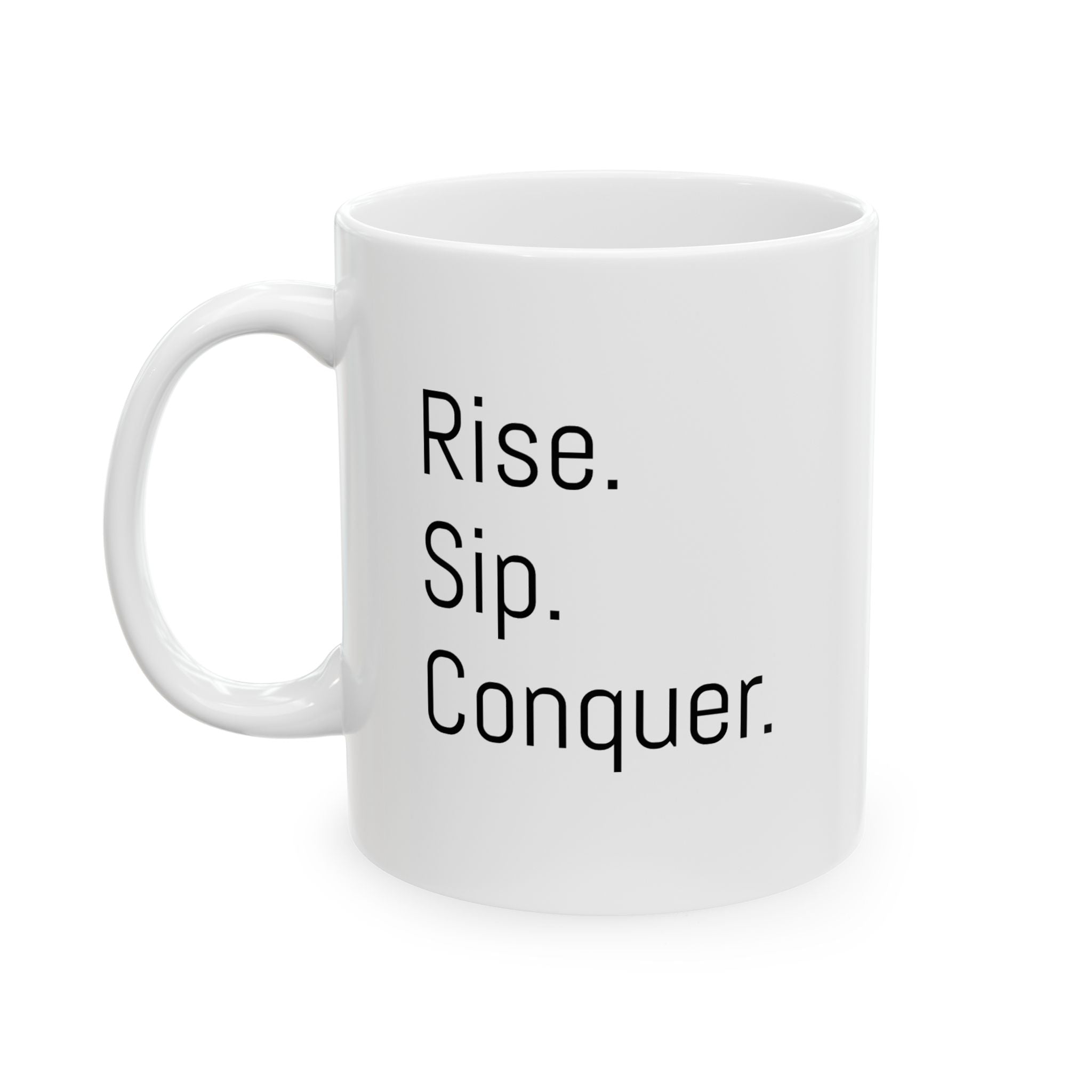 Rise Sip Conquer Motivational Coffee Mug – 11oz / 15oz